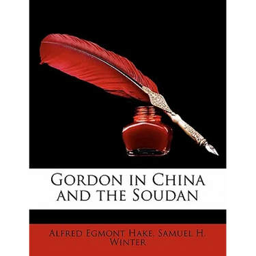 Gordon in China and the Soudan