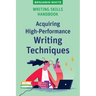Writing Skills Handbook: Acquiring High-Performance Writing Techniques