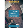 Clarifying the Bible: A media experience to help make sense of it all