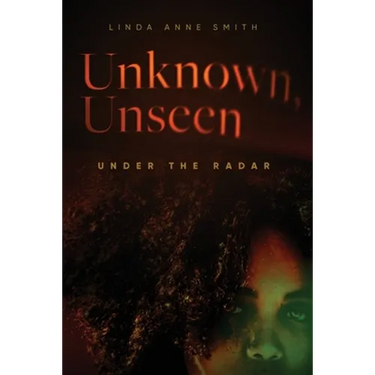 Unknown, Unseen -- Under the Radar