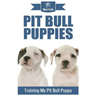 Pit Bull Puppies: Training My Pit Bull Puppy