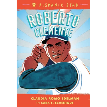 Hispanic Star: Roberto Clemente