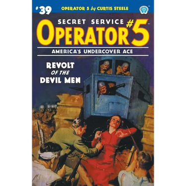 Operator 5 #39: Revolt of the Devil Men