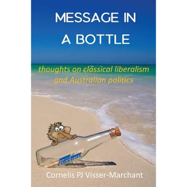 Message in a Bottle: Thoughts on Classical Liberalism and Australian politics