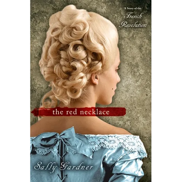 The Red Necklace: A Story of the French Revolution