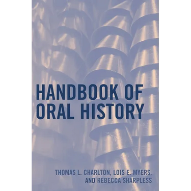 Handbook of Oral History