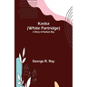 Kasba (White Partridge): A Story of Hudson Bay