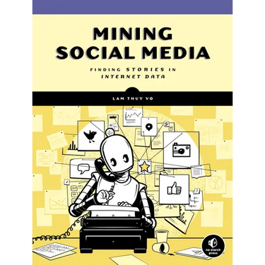 Mining Social Media: Finding Stories in Internet Data