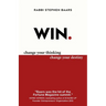 Win: Change Your Thinking, Change Your Destiny
