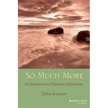 So Much More: An Invitation to Christian Spirituality