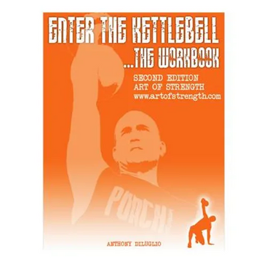 Enter The Kettlebell Workbook: Art Of Strength
