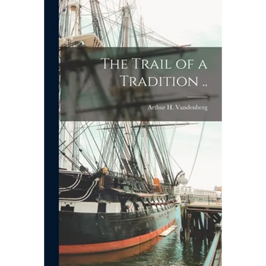 The Trail of a Tradition ..