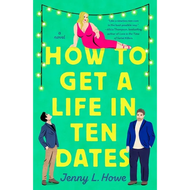 How to Get a Life in Ten Dates