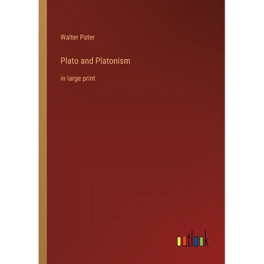 Plato and Platonism: in large print