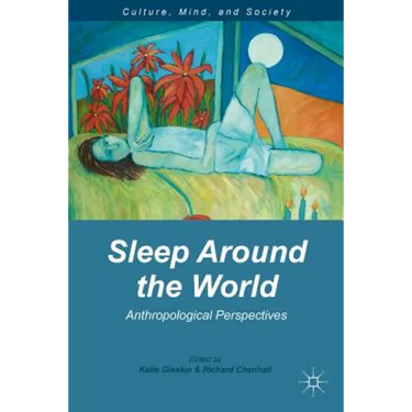 Sleep Around the World: Anthropological Perspectives