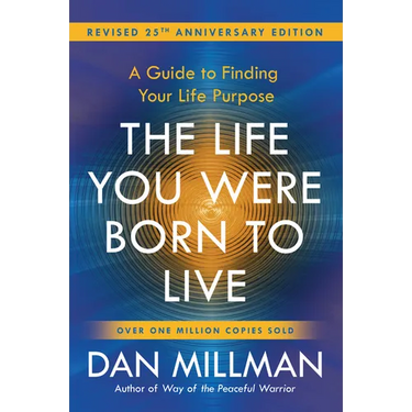 The Life You Were Born to Live (Revised 25th Anniversary Edition): A Guide to Finding Your Life Purpose