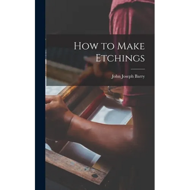 How to Make Etchings