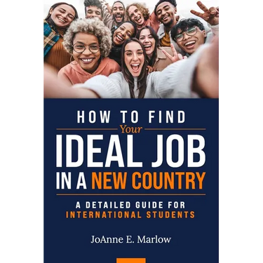 How to Find Your Ideal Job in a New Country: A Detailed Guide for International Students