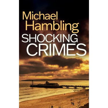 Shocking Crimes: a gripping detective thriller full of suspense