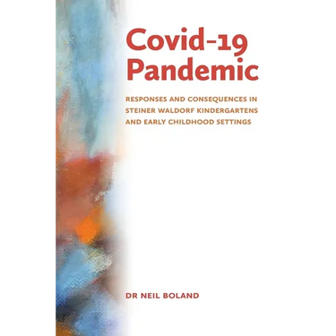 Covid-19 Pandemic: Responses and Consequences in Steiner Waldorf Kindergartens and Early Childhood Settings