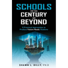 Schools for This Century and Beyond