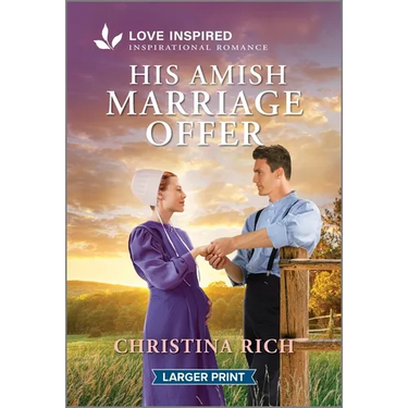 His Amish Marriage Offer: An Uplifting Inspirational Romance