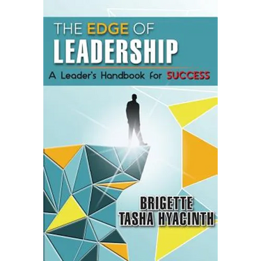 The Edge of Leadership: A Leader's Handbook for Success