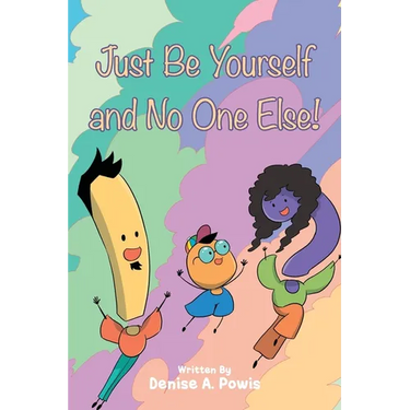 Just Be Yourself and No One Else!