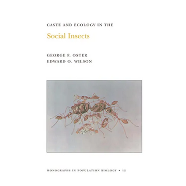 Caste and Ecology in the Social Insects