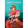 Terrible Love: A jealous ex, it's complicated romance