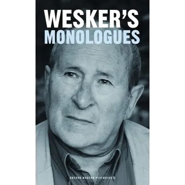 Arnold Wesker's Monologues