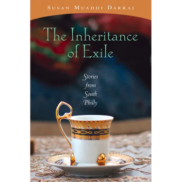 The Inheritance of Exile: Stories from South Philly