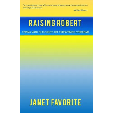 Raising Robert: Coping with our child's life threatening syndrome