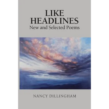 Like Headlines: New & Selected Poems
