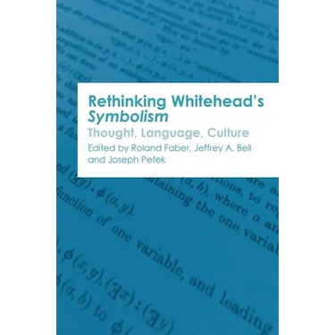 Rethinking Whitehead's Symbolism: Thought, Language, Culture