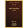 Theory Of Music (1908)