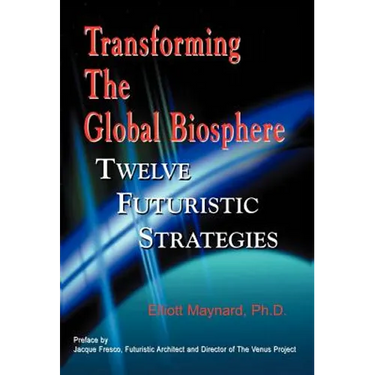 Transforming the Global Biosphere