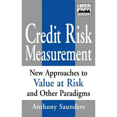 Credit Risk Measurement: New Approaches to Value- At-Risk and Other Paradigms
