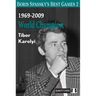 Boris Spassky's Best Games 2: 1969-2009: World Champion