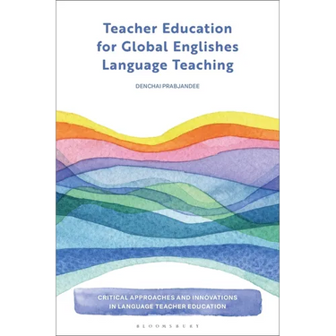 Teacher Education for Global Englishes Language Teaching