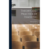 Theory and Practice of Teaching