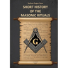 Short History of the Masonic Rituals