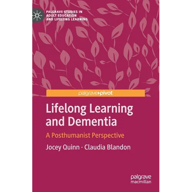 Lifelong Learning and Dementia: A Posthumanist Perspective
