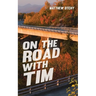 On the Road with Tim