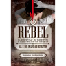 Rebel Mechanics