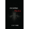 Escaping Malikai