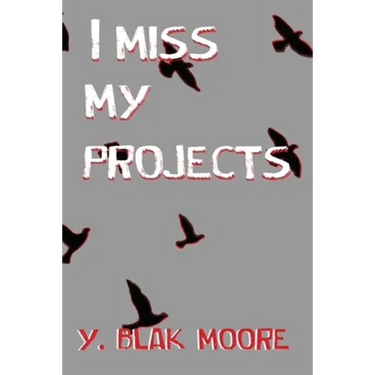 I Miss My Projects