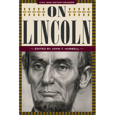 On Lincoln: Civil War History Readers, Volume 3