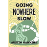 Going Nowhere Slow