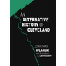 An Alternative History of Cleveland
